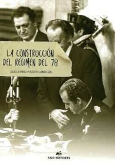 LA CONSTRUCCIÓN DEL RÉGIMEN DEL 78