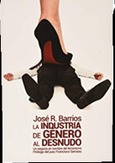 Portada de: LA INDUSTRIA DE GÉNERO AL DESNUDO