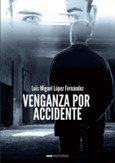 Portada de: VENGANZA POR ACCIDENTE