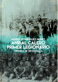 ANIBAL CALERO. PRIMER LEGIONARIO