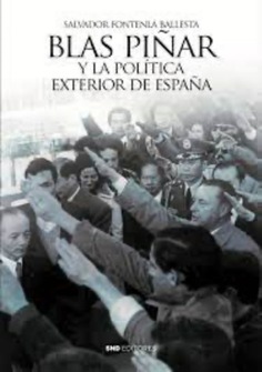 BLAS PIÑAR Y LA POLÍTICA EXTERIOR DE ESPAÑA BLAS PIÑAR Y LA POLÍTICA EXTERIOR DE ESPAÑA