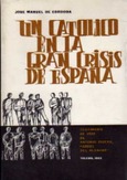 Portada de: UN CATÓLICO EN LA CRISIS DE ESPAÑA