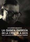 LA QUINTA ENERGÍA DE LA CIENCIA A DIOS