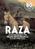 Portada de: RAZA. LA NOVELA ESCRITA POR FRANCISCO FRANCO