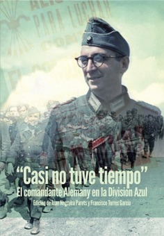 "CASI NO TUVE TIEMPO" EL COMANDANTE ALEMANY EN LA DIVISIÓN AZUL
