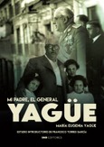 Portada de: MI PADRE EL GENERAL YAGÜE