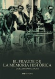 Portada de: EL FRAUDE DE LA MEMORIA HISTÓRICA
