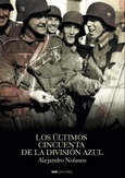 Portada de: LOS ÚLTIMOS 50 DE LA DIVISIÓN AZUL