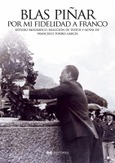 Portada de: BLAS PIÑAR. POR MI FIDELIDAD A FRANCO