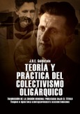 Portada de: Teoría y práctica del colectivismo oligárquico