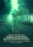 Portada de: Tedio-estético-estático-extatico