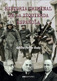 Portada de: Historia criminal de la izquierda española