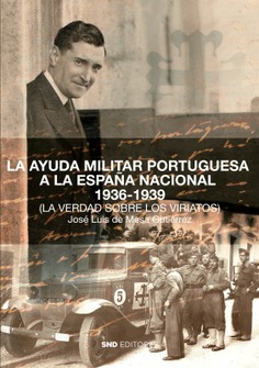 LA AYUDA MILITAR PORTUGUESA A LA ESPAÑA NACIONAL 1936-1939 LA AYUDA MILITAR PORTUGUESA A LA ESPAÑA NACIONAL 1936-1939