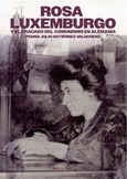 Portada de: Rosa Luxemburgo y el fracaso del comunismo en Alemania