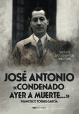 Portada de: Jose Antonio; condenado ayer a muerte