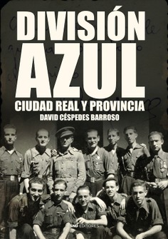División Azul, Ciudad Real y provincia