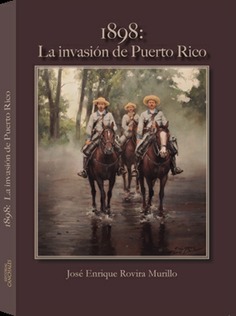 1898: La invasión de Puerto Rico