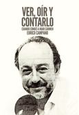 Portada de: Ver, oir y contarlo