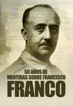 50 años de mentiras sobre Francisco Franco
