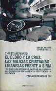 El Cedro y la Cruz: Las milicias cristianas libanesas frente a Siria