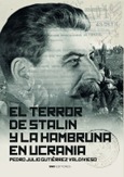 El terror de Stalin y la hambruna en Ucrania Portada de: El terror de Stalin y la hambruna en Ucrania