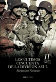 Los ultimos 50 de la División Azul 2ª Ed.