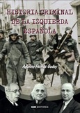 Portada de: Historia criminal de la izquierda española