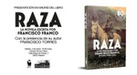 Presentación del libro RAZA la novela escrita por Francisco Franco de Francisco Torres en Madrid