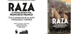 Presentación del libro RAZA la novela escrita por Francisco Franco de Francisco Torres en Madrid