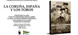 Presentación en La Coruña del libro: "La Coruña, España y los toros"