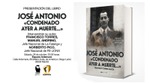 Presentación del libro: Jose Antonio; condenado ayer a muerte