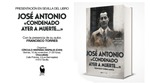 Presentación en Sevilla de «José Antonio, condenado ayer a muerte»