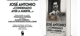 Presentación de «José Antonio, condenado ayer a muerte» en La Coruña