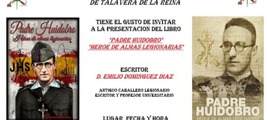 Presentación de Padre Huidobro: héroe de almas legionarias en Talavera de la Reina