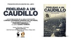 Presentación del libro «Fidelidad a un Caudillo»