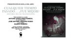 Presentación en Sevilla del libro: "Cualquier tiempo pasado¿Fue mejor?"