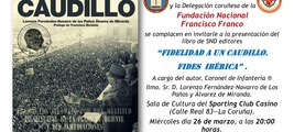 Presentación en La Coruña del libro: Fidelidad a un Caudillo