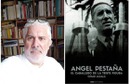 ENTREVISTA EN EL CORREO DE ESPAÑA A CÉSAR ALCALÁ POR SU NUEVO LIBRO: ANGEL PESTAÑA EL CABALLERO DE LA TRISTE FIGURA