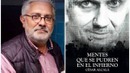 César Alcalá analiza su libro Mentes que se pudren en el infierno, de la editorial SND. Por Javier Navascués