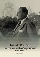 Juan de Borbón: Ser rey, mi ambición personal en El Mundo Financiero